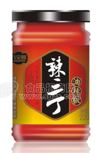 ·辣椒酱系列-六全园 辣三丁油辣椒220g 
